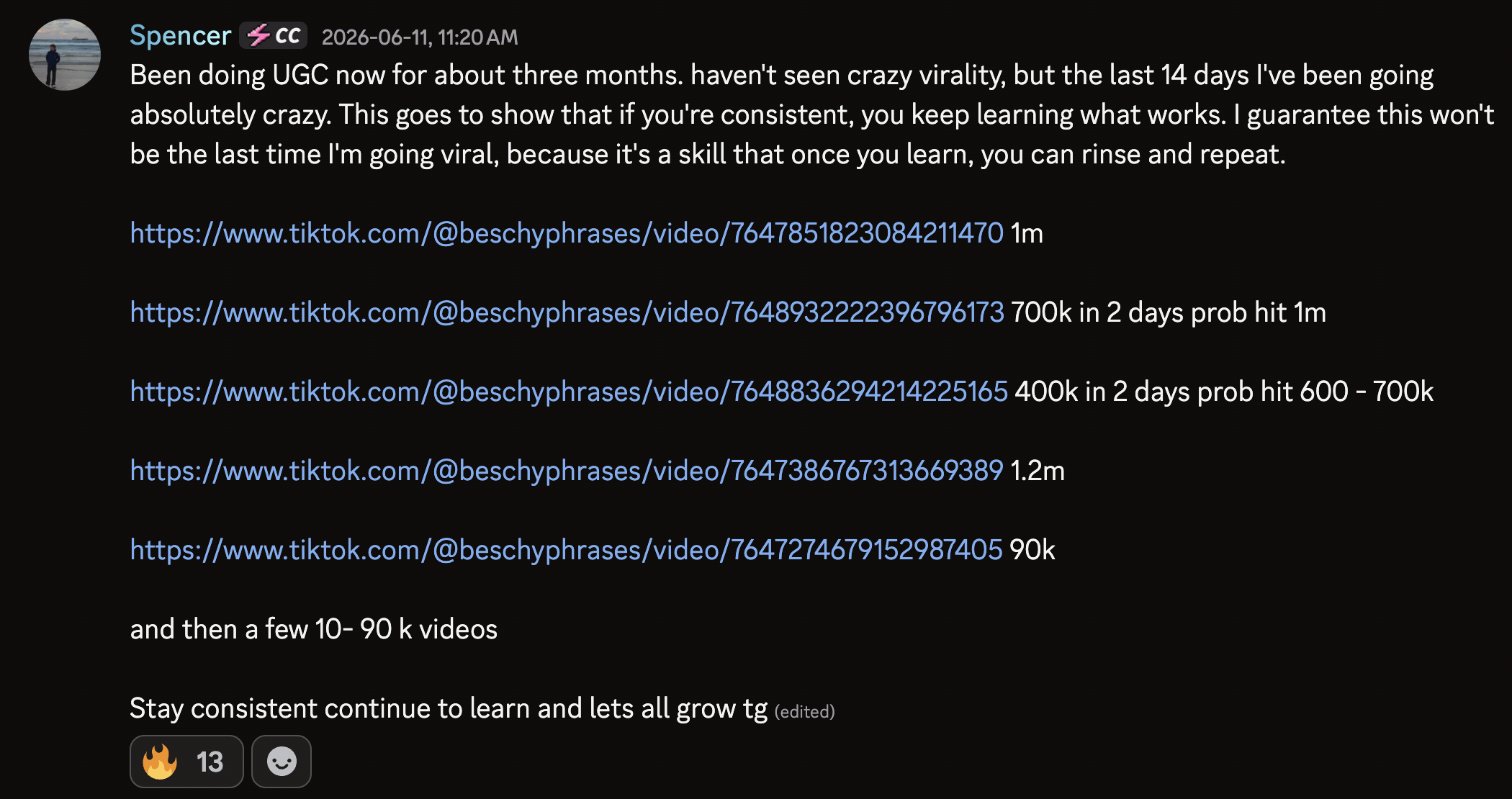 Discord screenshot: Spencer sharing multiple TikTok videos that went viral after 3 months of consistent UGC